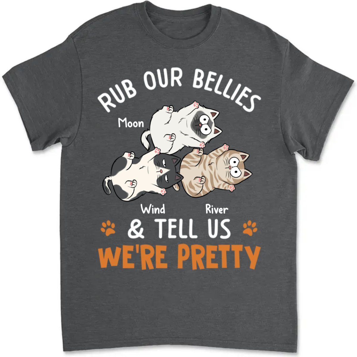 Cat Lovers - Rub Our Bellies & Tell Us We're Pretty - Personalized T - Shirt - The Next Custom Gift