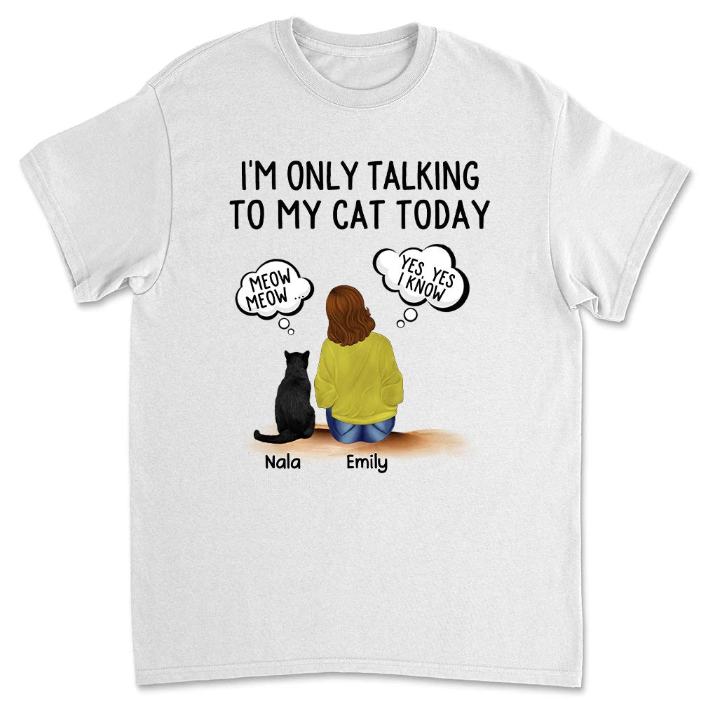 Cat Lovers - Talking To Cats - Personalized Unisex T - shirt (VT) - The Next Custom Gift