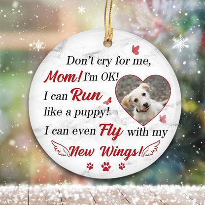 Don‘t Cry For Me Dogs Photo Memorial Personalized Circle Ornament