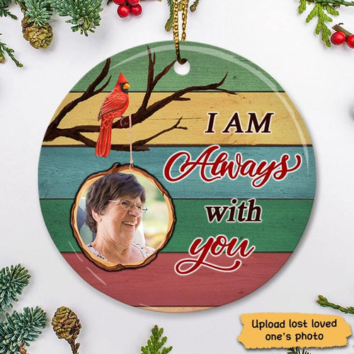 I Am Always With You Colorful Plank Memorial Personalized Circle Ornament