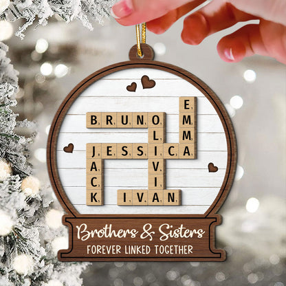 Snow Globe Brothers & Sisters Forever Linked Together Crossword Puzzle Art Personalized 2-Layer Wooden Ornament, Gift For Brothers, Sisters, Siblings, Family