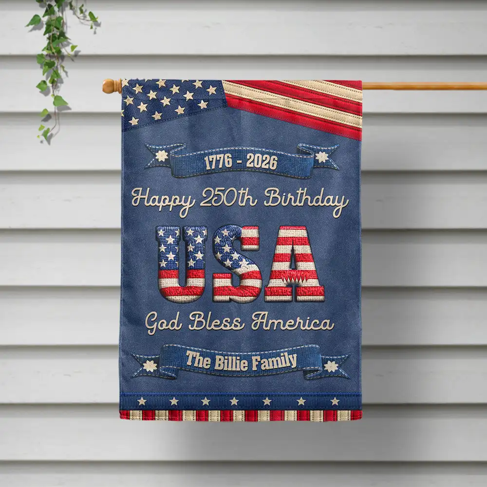 Stars And Stripes Happy USA 250Th Birthday Embroidery Effect - Personalized Flag