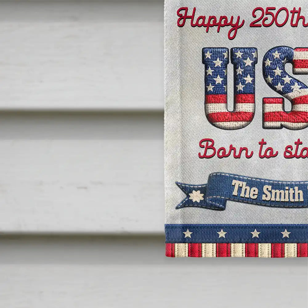 Stars And Stripes Happy USA 250Th Birthday Embroidery Effect - Personalized Flag