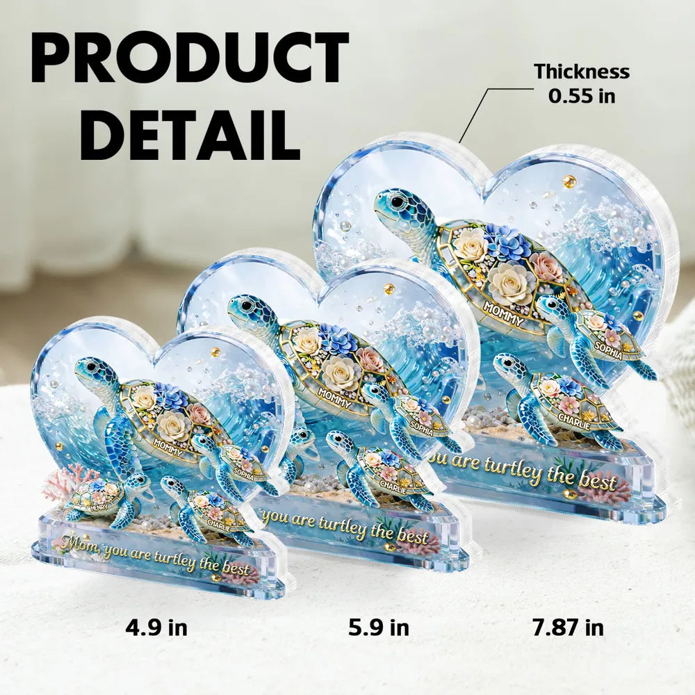 Mom You Are Turtley The Best - Personalized Acrylic Block Plaque - Gift For Mom, Grandma