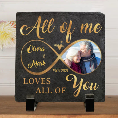 Couple - Custom Photo All Of Me Loves All Of You - Personalized Custom Square Shaped Stone With Stand - The Next Custom Gift