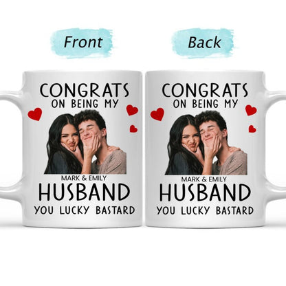 Couple - Custom Photo Congrats On Being My Husband - Personalized Mug - The Next Custom Gift