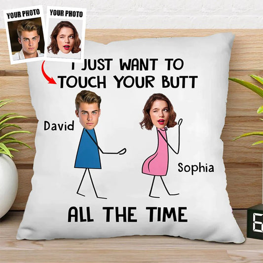 Couple - I Just Want To Touch Your Butt - Personalized Pillow - The Next Custom Gift