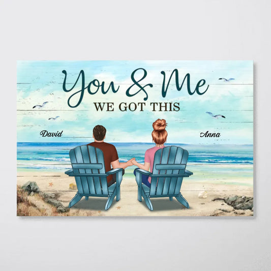 Couple - You & Me We Got It - Personalized Poster - The Next Custom Gift
