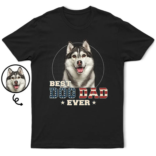 Custom Photo Best Dog Cat Dad Ever Stars And Stripes - Personalized T Shirt - The Next Custom Gift