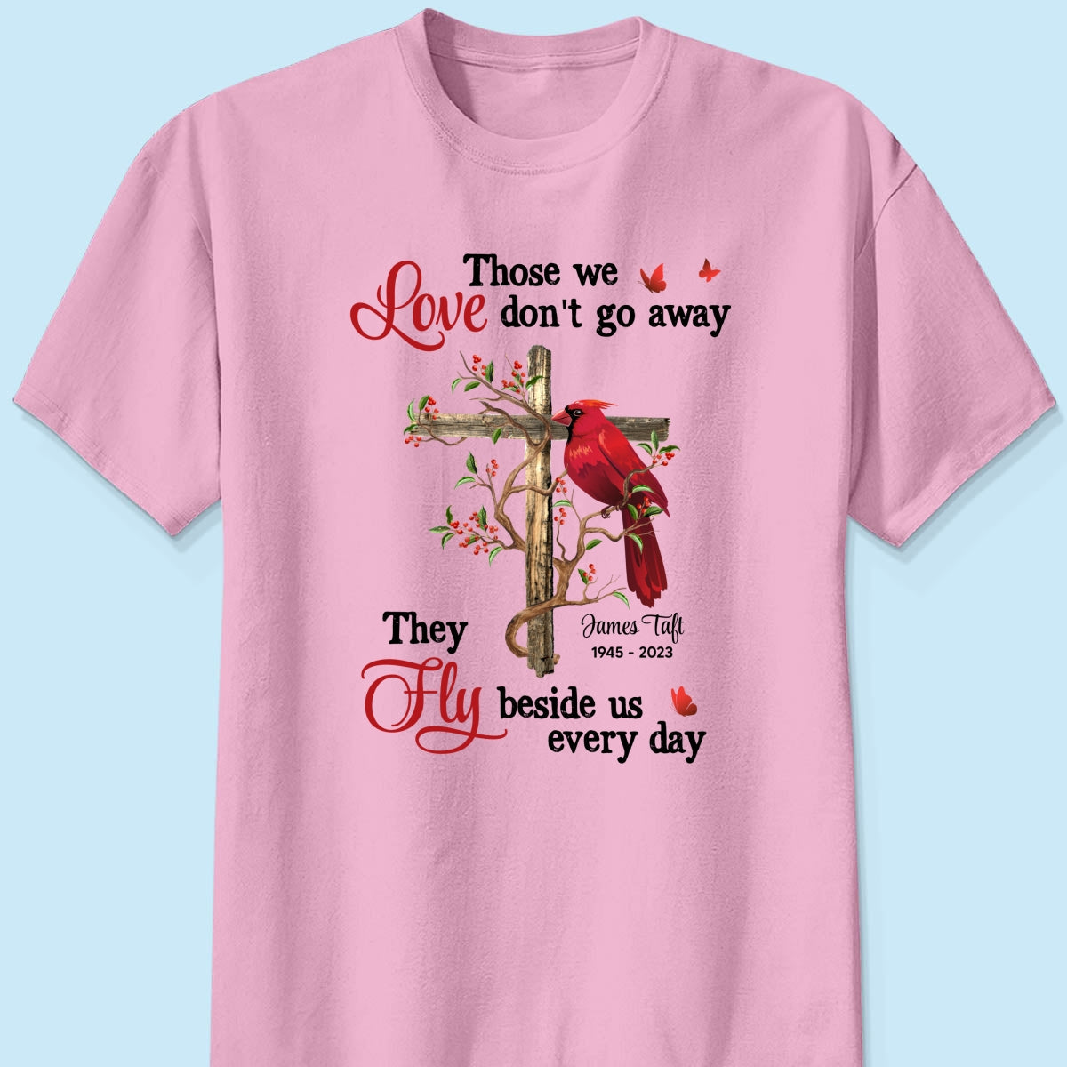 Those We Love Don‘t Go Away Memorial Gift Family Personalized Shirt