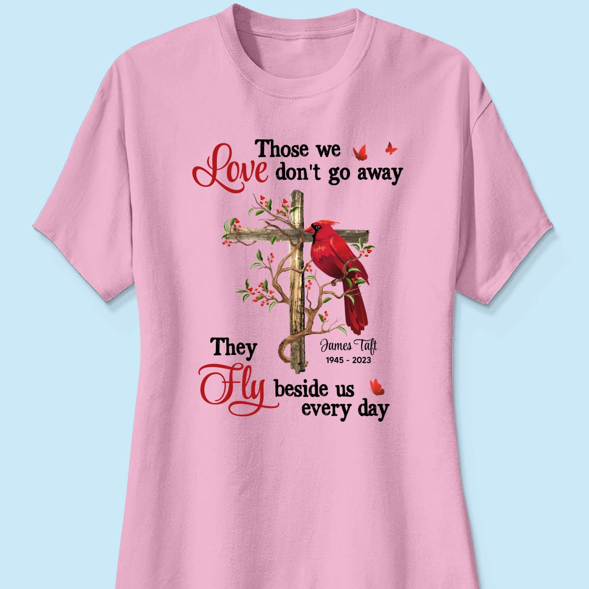 Those We Love Don‘t Go Away Memorial Gift Family Personalized Shirt