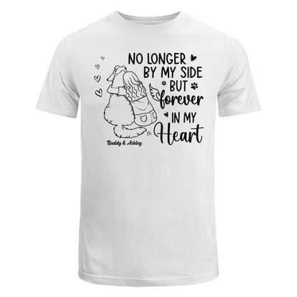 No Longer By My Side Forever In My Heart Woman Hugging Dog Memorial Personalized Shirt