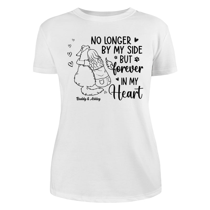 No Longer By My Side Forever In My Heart Woman Hugging Dog Memorial Personalized Shirt
