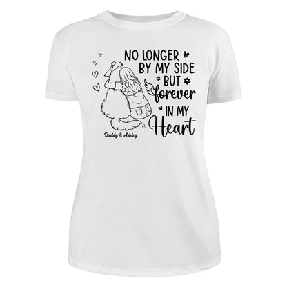 No Longer By My Side Forever In My Heart Woman Hugging Dog Memorial Personalized Shirt