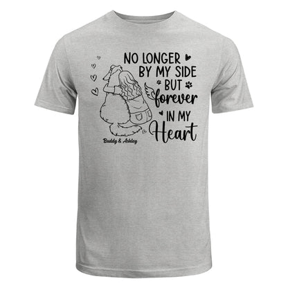 No Longer By My Side Forever In My Heart Woman Hugging Dog Memorial Personalized Shirt