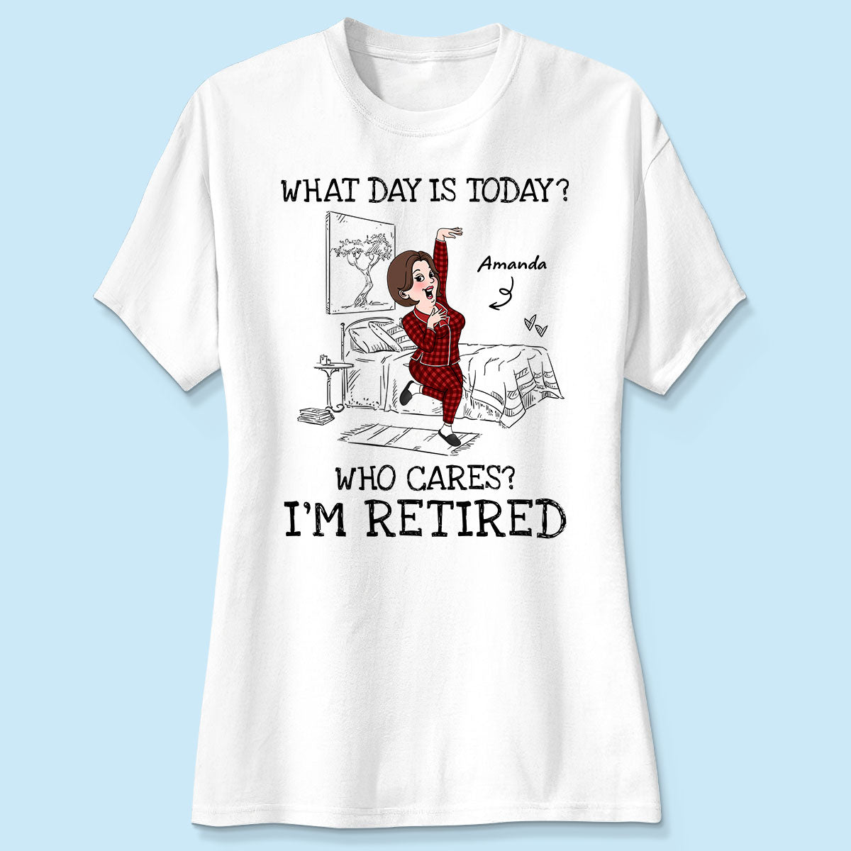 What Day Is Today Who Cares Personalized Shirt, Funny Retirement Gift For Colleagues, Mom, Dad