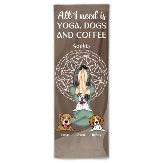 Dog Lovers - All I Need is Yoga, Dogs And Coffee - Personalized Yoga Towel - The Next Custom Gift