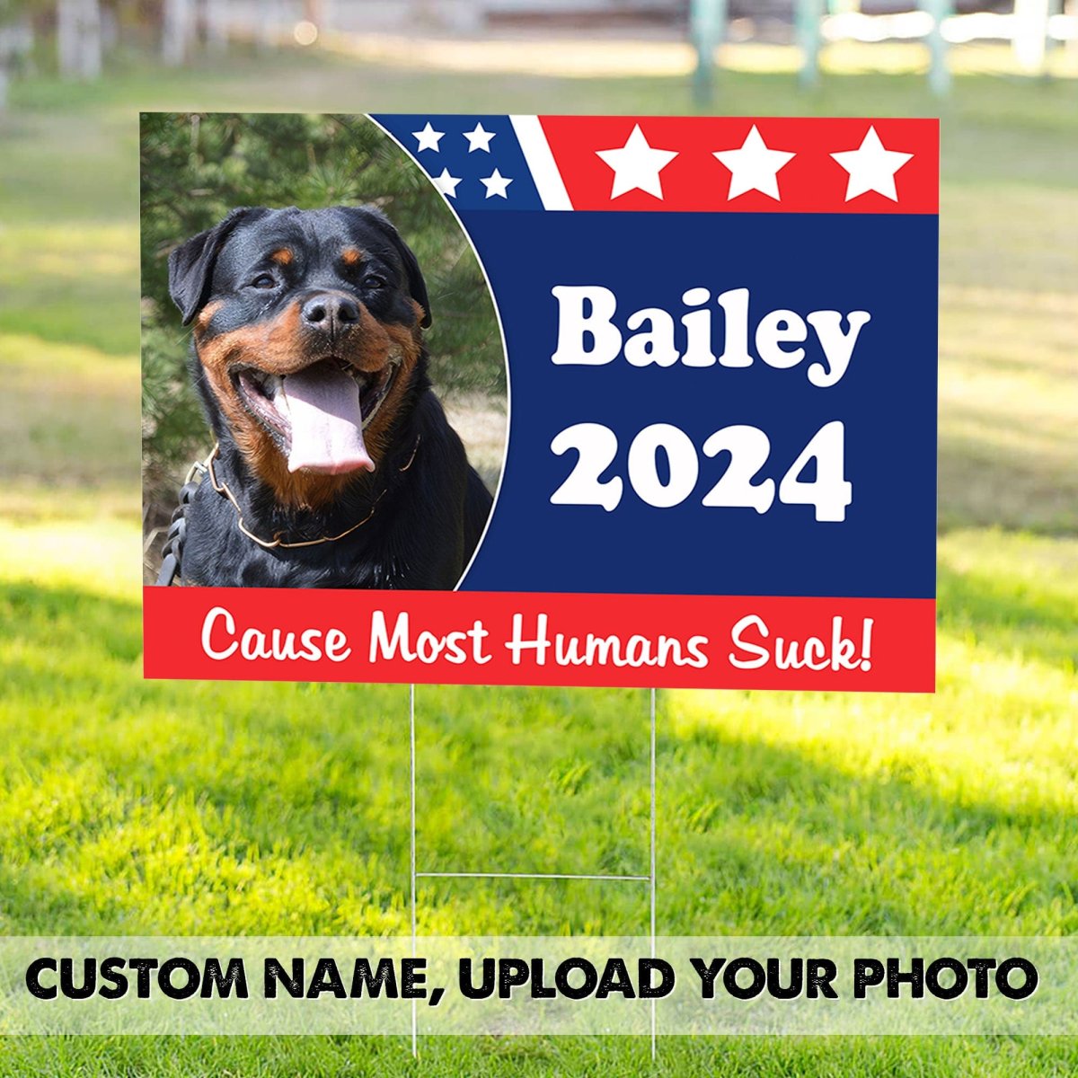 Dog Lovers - Custom Photo Cause Most Humans Suck Dog - Personalized Yard Sign - The Next Custom Gift