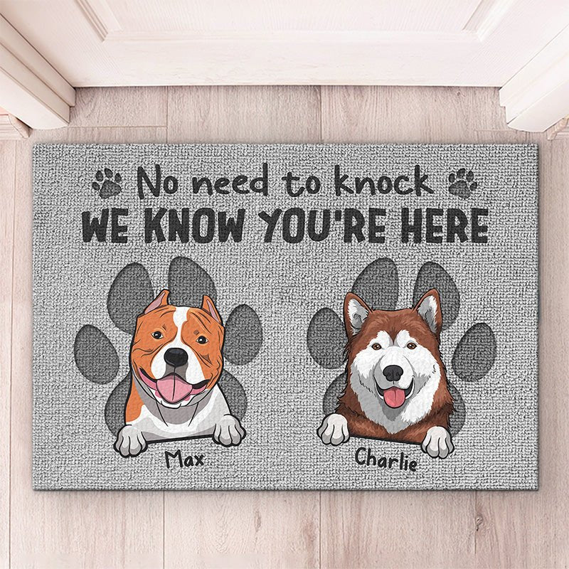 Dog Lovers - No Need To Knock We Know You're Here - Personalized Doormat - The Next Custom Gift