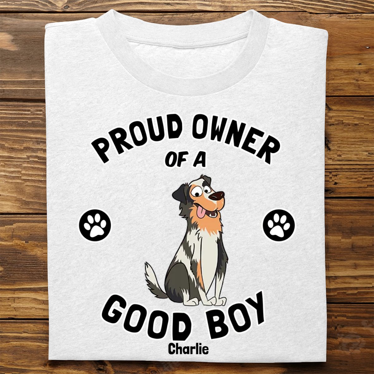 Dog Lovers - Proud Owner - Personalized Unisex T - Shirt - The Next Custom Gift