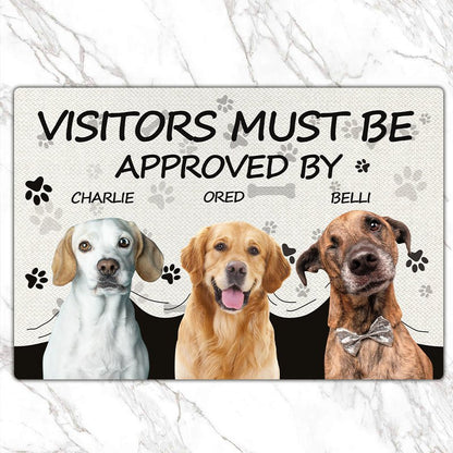 Dog Lovers - Visitors Must Be Approved By This Dog - Personalized Doormat - The Next Custom Gift