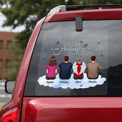 Always With You Family Memorial Remembrance Sympathy Gift Personalized Decal