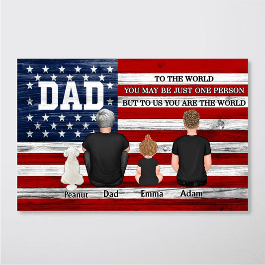 DAD GRANDPA You Are The World Nation Flag Personalized Poster, Ultimate Gift For Proud American Dad, Grandpa
