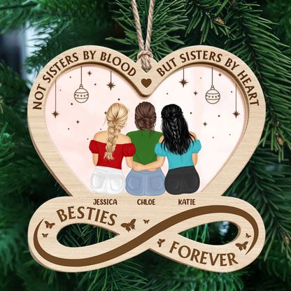 Not Sisters By Blood But Sisters By Heart - Personalized Wooden Ornament