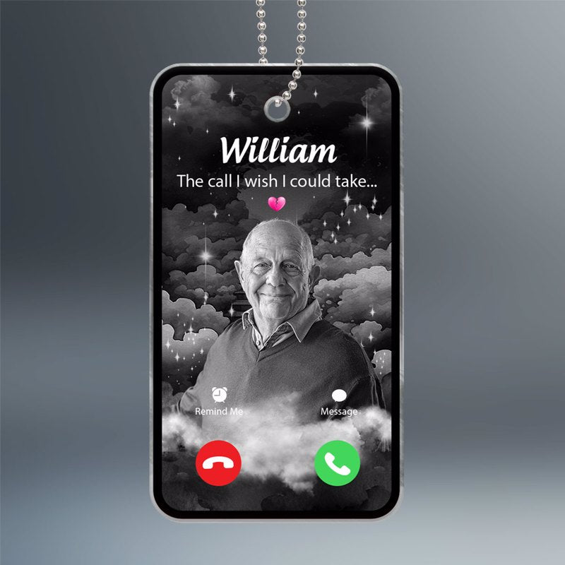 The Call I Wish I Could Take Memorial Sympathy Gift Remembrance Keepsake Photo Inserted Personalized Acrylic Car Ornament