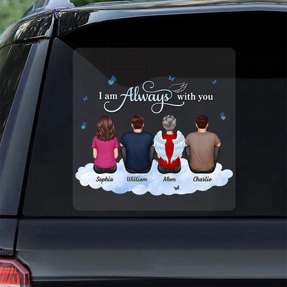 Always With You Family Memorial Remembrance Sympathy Gift Personalized Decal