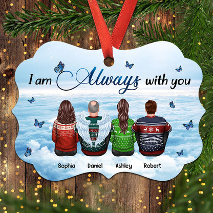 Always With You Sky Family Members Grandma Grandpa Dad Mom Kids Dogs Cats Memorial Gift Personalized Christmas Ornament