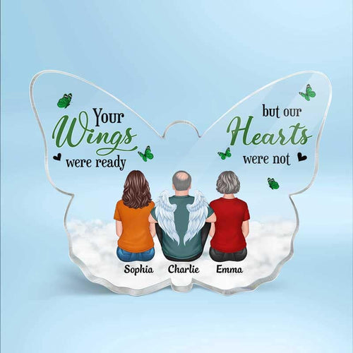 Your Wings Were Ready Memorial Personalized Butterfly Acrylic Plaque - Remembrance Gift, Sympathy Keepsake