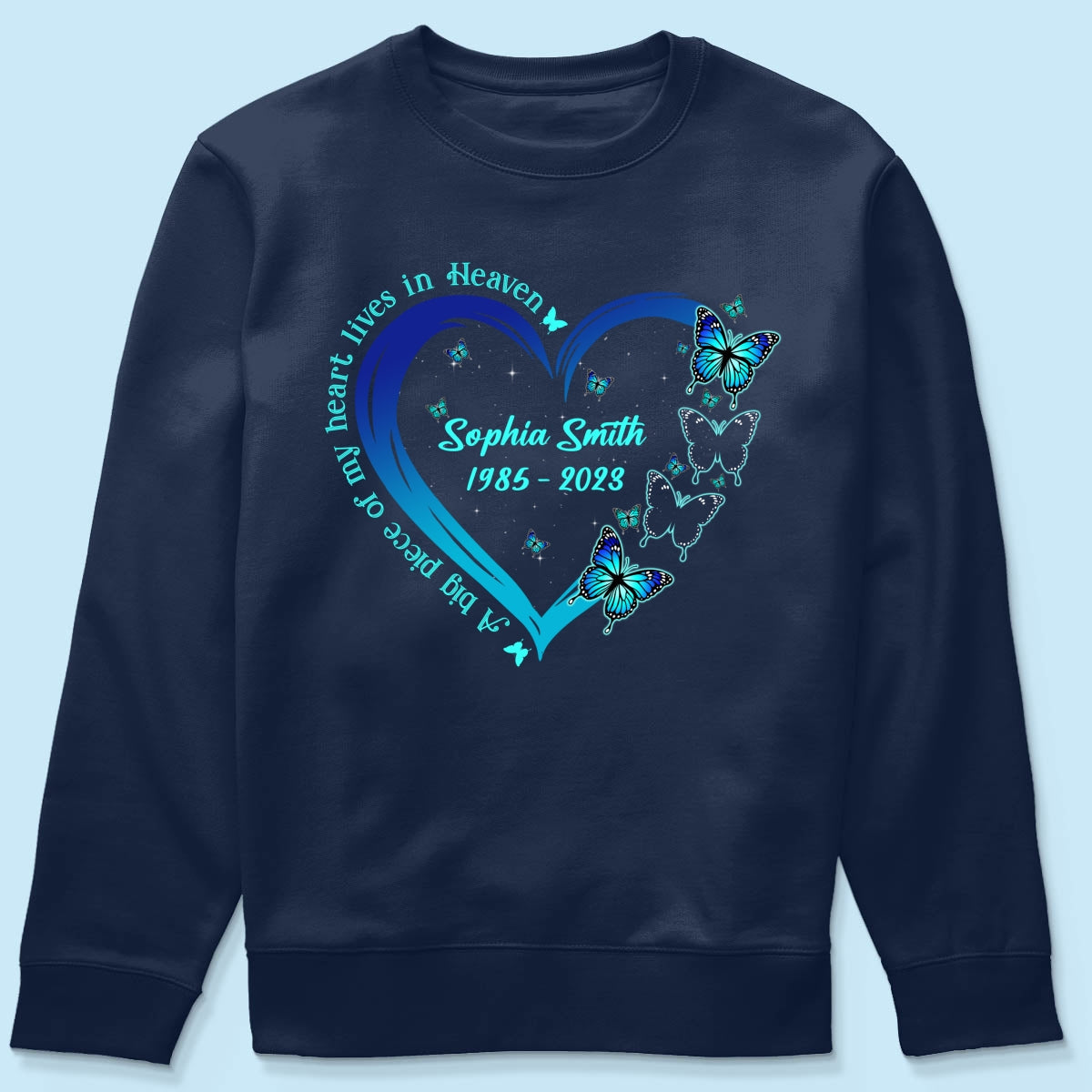 Big Piece Of My Heart Lives In Heaven Blue Butterflies Personalized Shirt