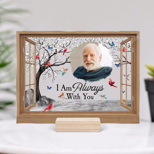 I‘m Always With You Memorial Personalized Photo Acrylic Plaque