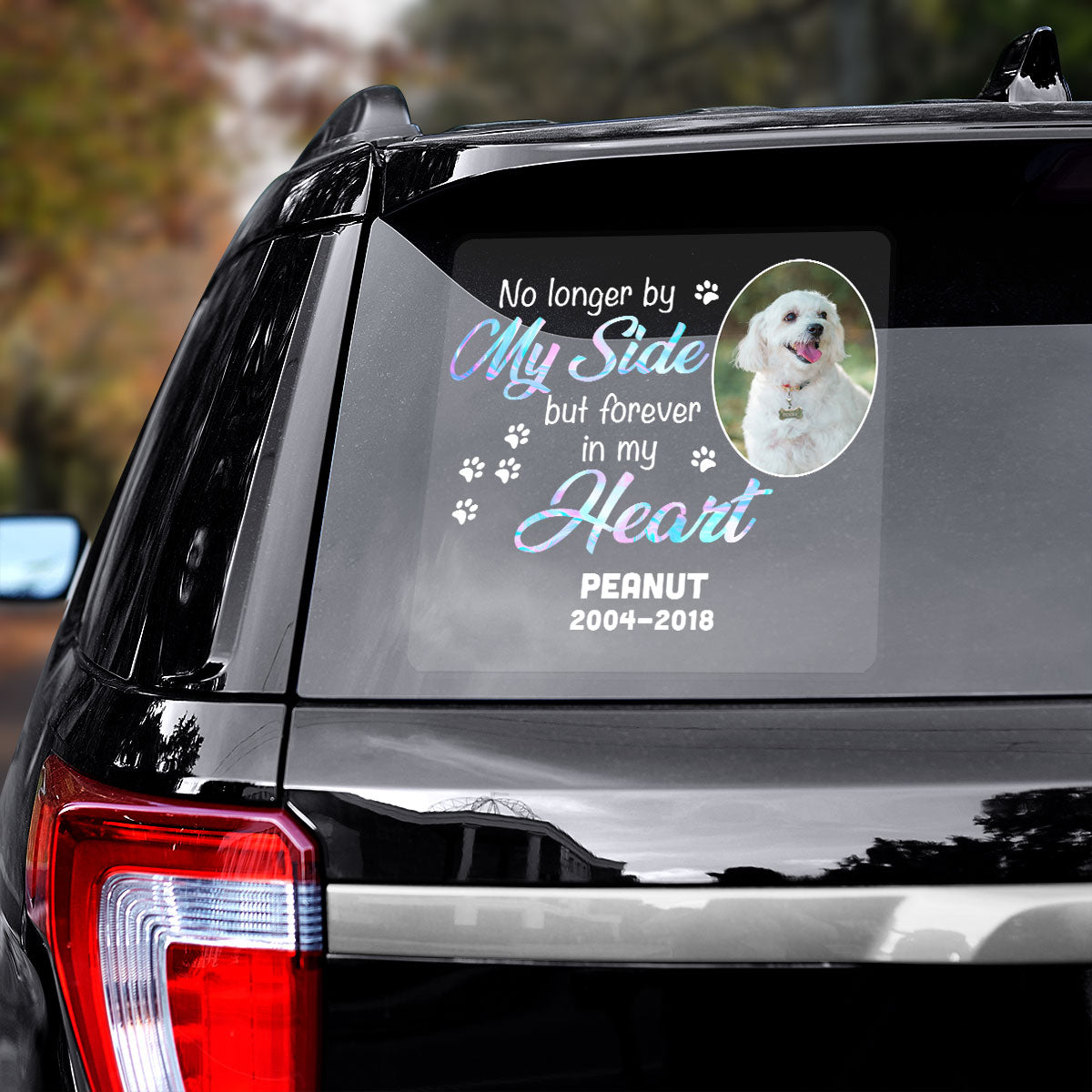 No Longer By My Side But Forever In My Heart Pet Memorial Personalized Decal