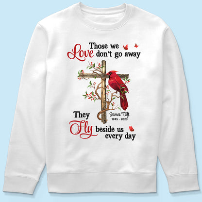 Those We Love Don‘t Go Away Memorial Gift Family Personalized Shirt