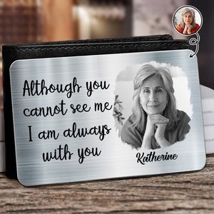 Family - Although You Cannot See Me I'm Always With You - Personalized Aluminum Wallet Card - The Next Custom Gift