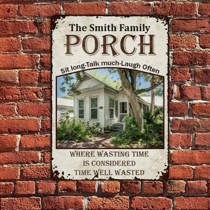 Family - Custom Photo Porch Time Well Wasted - Outdoor Decor For Couples, Family - Personalized Metal Signs - The Next Custom Gift