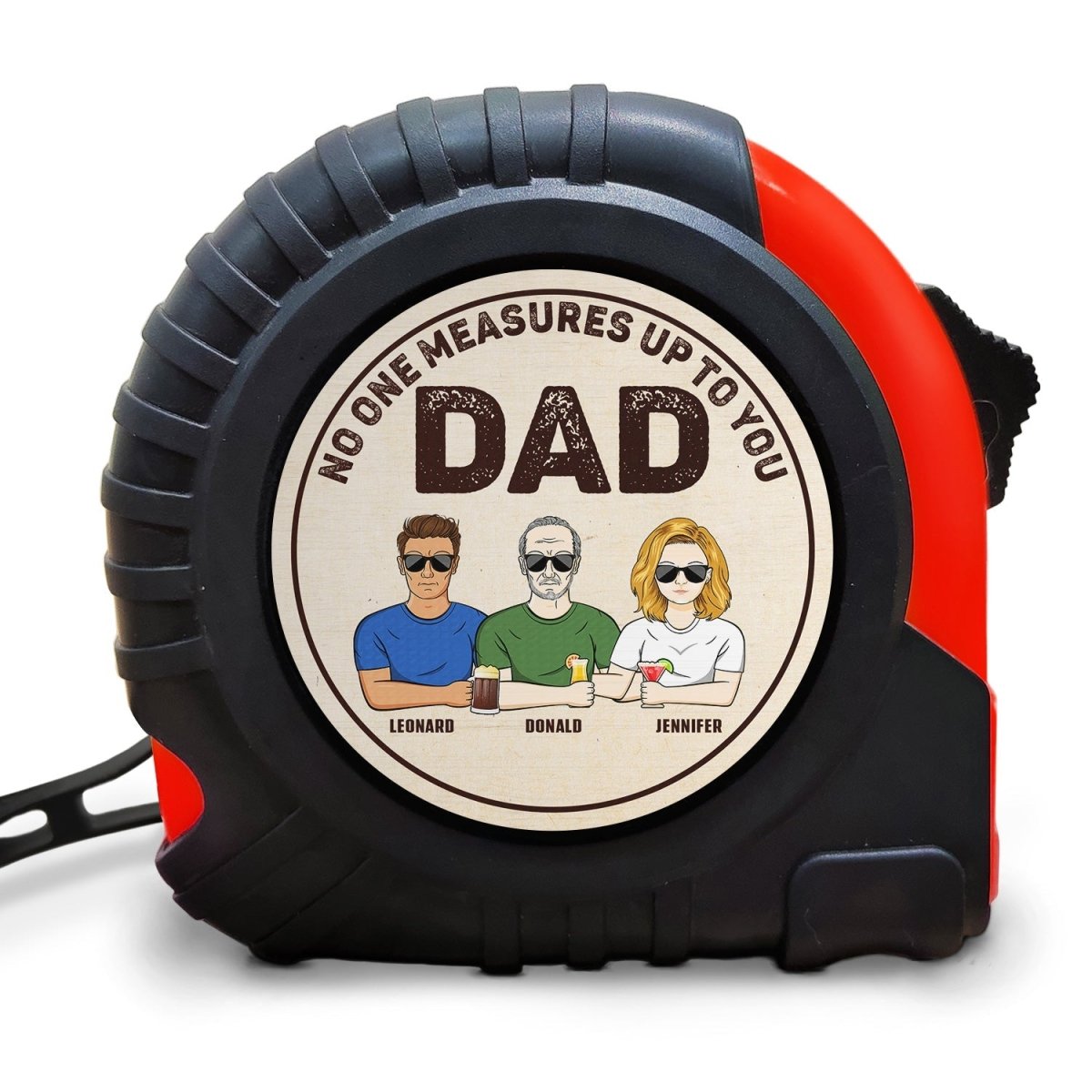 Family - Dad No One Measures Up To You - Personalized Tape Measure - The Next Custom Gift