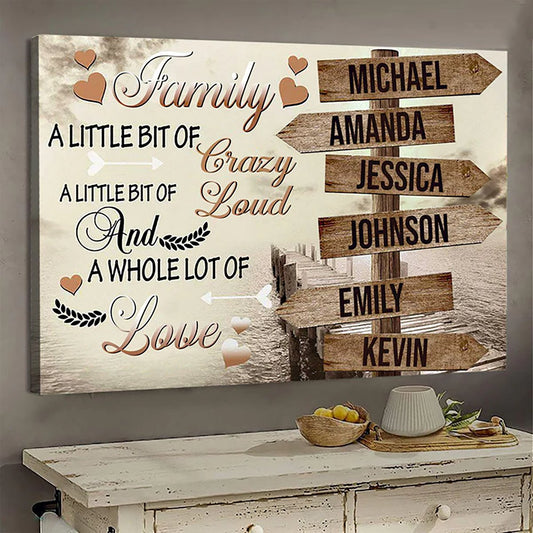 Family - Family A Little Bit Of Crazy - Personalized Poster - The Next Custom Gift
