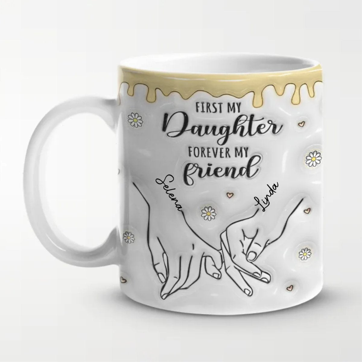 Family - First My Daughter Forever My Friend - Family Personalized Custom 3D Inflated Effect Printed Mug - The Next Custom Gift
