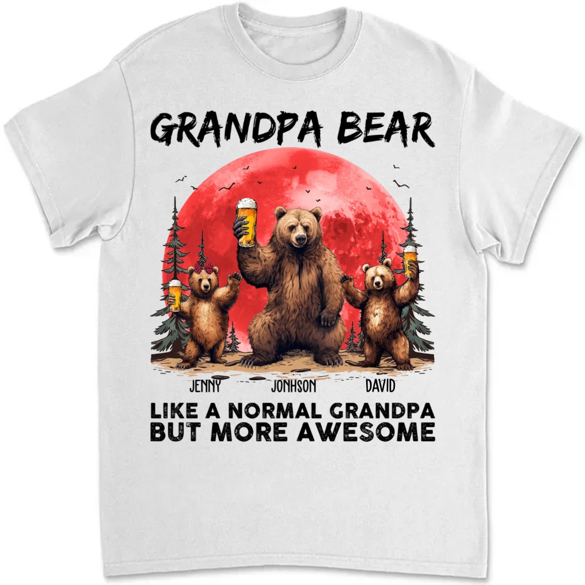 Family - Grandpa Bear Like A Normal Grandpa But More Awesome - Personalized Unisex T - shirt, Hoodie, Sweatshirt - The Next Custom Gift