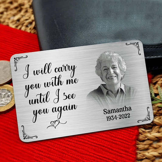 Family - I Will Carry You With Me Until I See You Again - Personalized Metal Wallet Card (HJ) - The Next Custom Gift