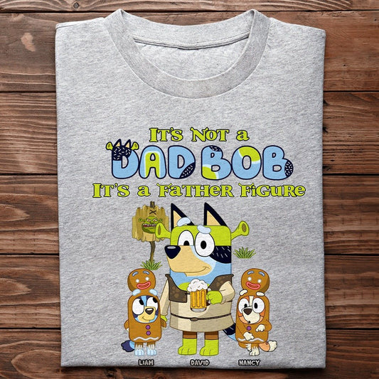 Family - It's Not A Dad Bob - Personalized T - Shirt, Sweater, Hoodie - The Next Custom Gift
