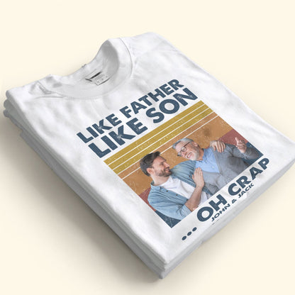 Family - Like Father Like Son Custom Photo - Personalized T - Shirt - The Next Custom Gift