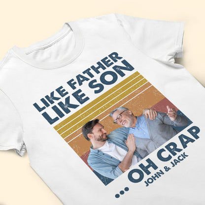 Family - Like Father Like Son Custom Photo - Personalized T - Shirt - The Next Custom Gift