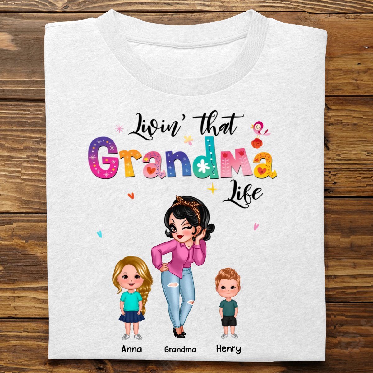 Family - Livin' That Grandma Life - Personalized Unisex Shirt - The Next Custom Gift