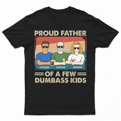 Family - Proud Father Of A Few Kids - Personalized T - Shirt - The Next Custom Gift