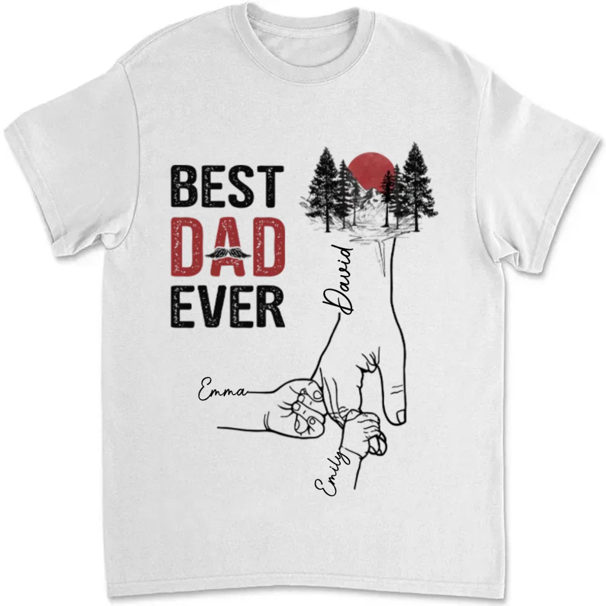Family - The Best Dad Ever - Personalized T - Shirt - The Next Custom Gift