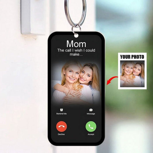 Family - The Call I Wish I Could Make - Personalized Acrylic Keychain - The Next Custom Gift